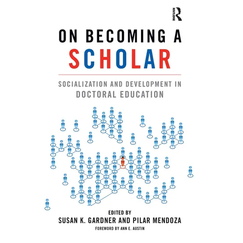 On Becoming a Scholar: Socialization and Development in Doctoral Education - Paperback