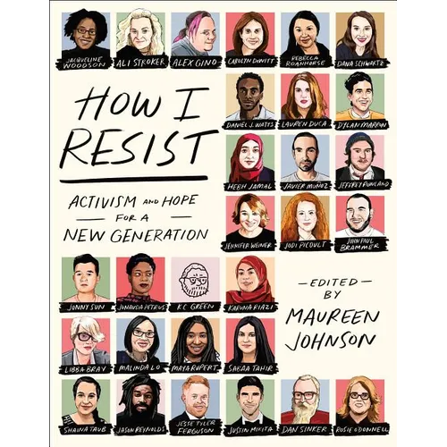 How I Resist: Activism and Hope for a New Generation - Paperback