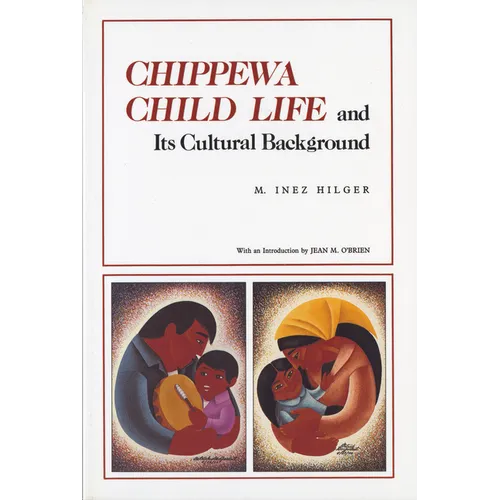 Chippewa Child Life and Its Cultural Background