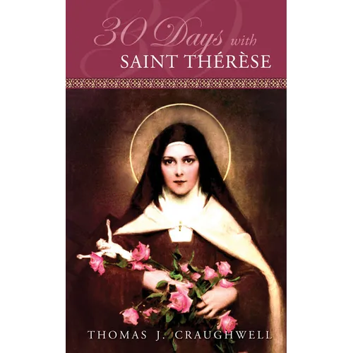 30 Days with Saint Therese - Paperback
