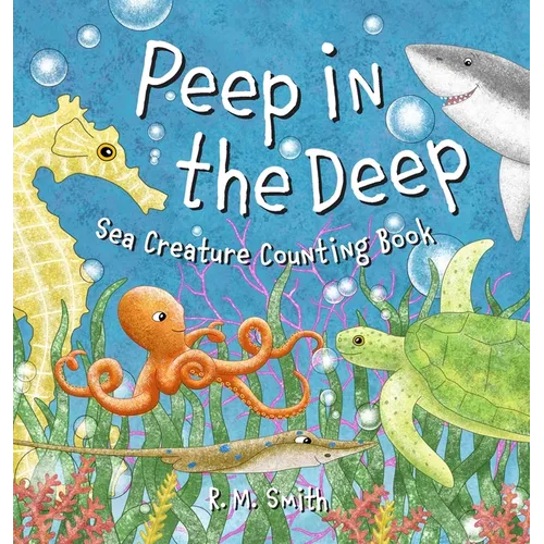 Peep in the Deep: Sea Creature Counting Book - Hardcover