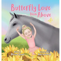 Butterfly Love From Above - Hardcover