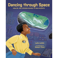 Dancing Through Space: Dr. Mae Jemison Soars to New Heights - Hardcover