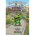 The Journey of Jason the Frog(TM) AI Robot to Fort Worth