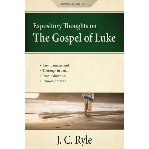 Expository Thoughts on the Gospel of Luke: A Commentary - Paperback