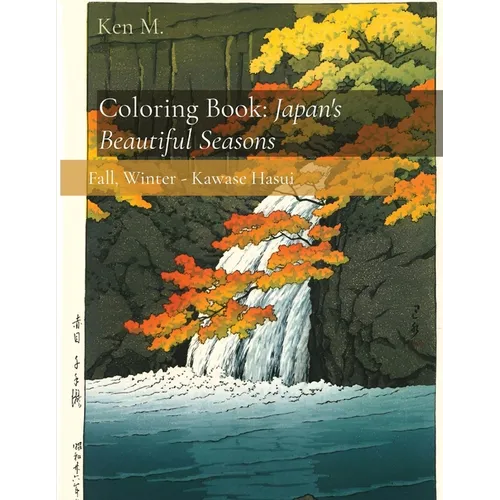 Coloring Book: Japan's Beautiful Seasons: Fall, Winter - Kawase Hasui - Paperback