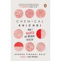 Chemical Khichdi: How I Hack My Mental Health - Paperback