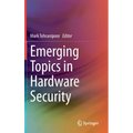 Emerging Topics in Hardware Security - Hardcover