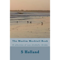 The Muslim Mocktail Book - Paperback