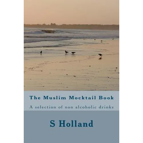 The Muslim Mocktail Book - Paperback