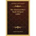 The American Boy's Book Of Sport (1896)