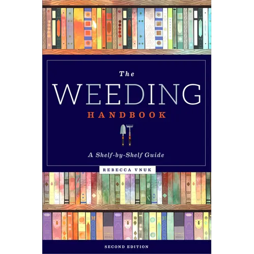 The Weeding Handbook: A Shelf-By-Shelf Guide - Paperback