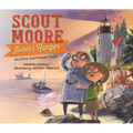 Scout Moore, Junior Ranger: Acadia National Park - Hardcover