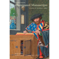 Understanding Illuminated Manuscripts: A Guide to Technical Terms, Revised Edition - Paperback