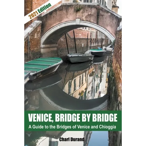Venice, Bridge by Bridge (Expanded Edition 2021) - Paperback