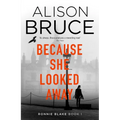 Because She Looked Away - Hardcover