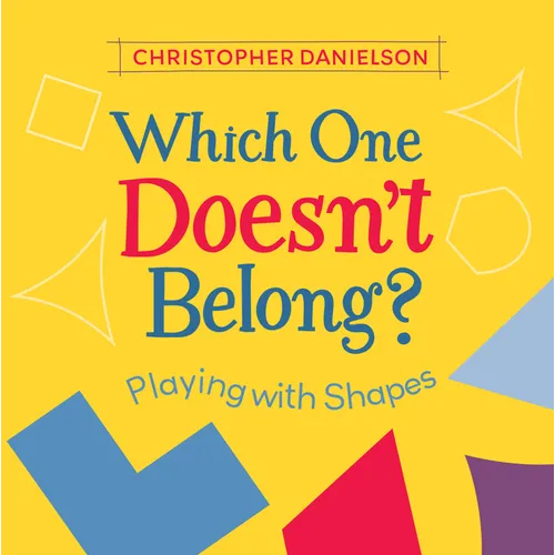 Which One Doesn't Belong?: Playing with Shapes - Hardcover