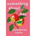 Something about Her - Hardcover