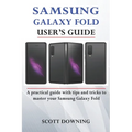 Samsung Galaxy Fold User's Guide: A practical guide with advanced tips and tricks to master your Samsung Galaxy Fold - Paperback