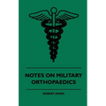Notes On Military Orthopaedics
