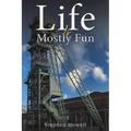 Life Is Mostly Fun - Paperback