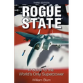 Rogue State: A Guide to the World's Only Superpower - Paperback