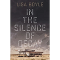 In the Silence of Decay - Paperback