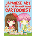 Japanese Art for the Beginner Anime Cartoonist - Paperback
