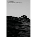Ganbare!: Workshops on Dying: Workshops on Dying - Paperback