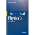Theoretical Physics 3: Electrodynamics - Hardcover