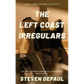 The Left Coast Irregulars: A Rock and Roll Confidential Mystery - Paperback