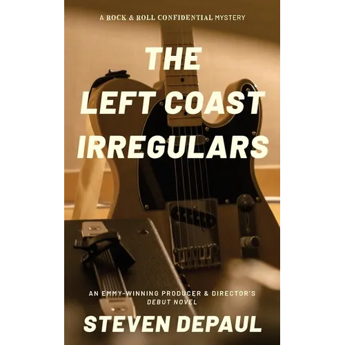 The Left Coast Irregulars: A Rock and Roll Confidential Mystery - Paperback