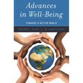 Advances in Well-Being: Toward a Better World - Paperback