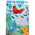 Bird Singing, Bird Winging: Ready-To-Read Pre-Level 1 - Paperback