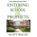 Entering the School of the Prophets - Paperback