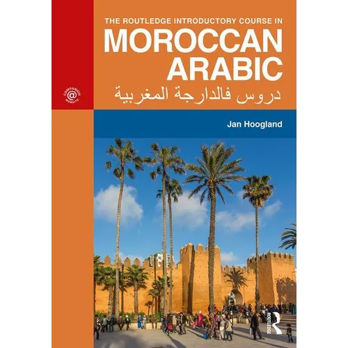 The Routledge Introductory Course in Moroccan Arabic: An Introductory Course - Paperback