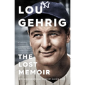 Lou Gehrig: The Lost Memoir - Paperback