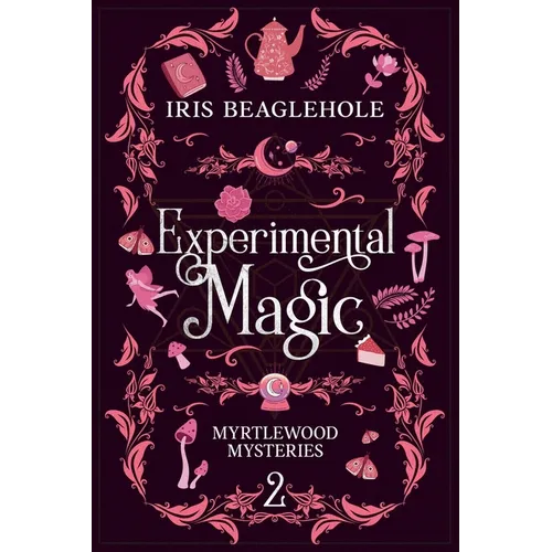 Experimental Magic: Myrtlewood Mysteries Book 2 - Paperback