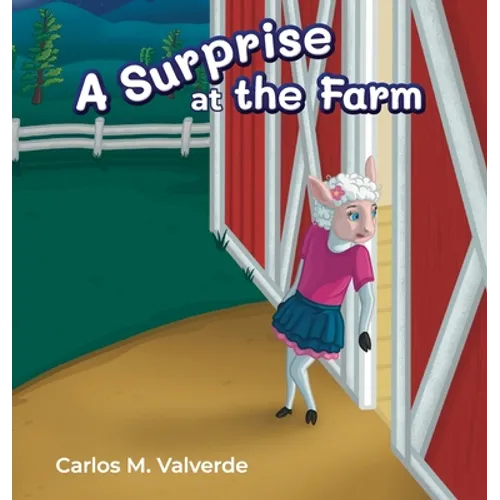 A Surprise at the Farm - Hardcover