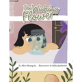 The Wishing Flower - Paperback
