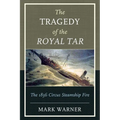 The Tragedy of the Royal Tar: The 1836 Circus Steamship Fire