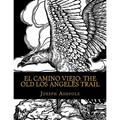El Camino Viejo: The Old Los Angeles Trail