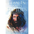 Lean In and See Jesus - Paperback