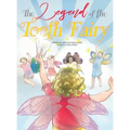 The Legend of the Tooth Fairy - Hardcover