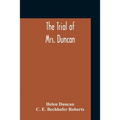 The Trial Of Mrs. Duncan - Paperback