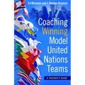 Coaching Winning Model United Nations Teams: A Teacher's Guide - Paperback