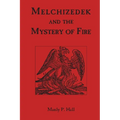 Melchizedek and the Mystery of Fire - Paperback