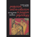 Projection and Re-Collection in Jungian Psychology: Reflections of the Soul - Paperback