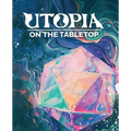 Utopia on the Tabletop - Paperback