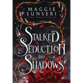 Stalked by Seduction and Shadows - Hardcover
